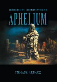 Aphelium - Tomasz Rębacz