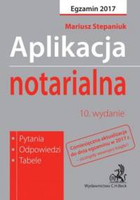Aplikacja notarialna. Pytania odpowiedzi tabele - Mariusz Stepaniuk