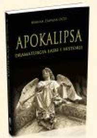 Apokalipsa - dramaturgia łaski i historii - o. Marian Zawada OCD