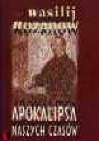 Apokalipsa naszych czasów - Wasilij W. Rozanow