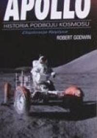 Apollo - eksploracja Księżyca - Robert Godwin