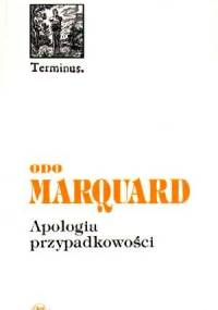Apologia przypadkowości. Studia filozoficzne - Odo Marquard