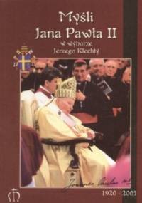 Apostoł jedności. Myśli Jana Pawła II w wyborze Jerzego Klechty