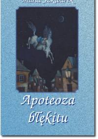 Apoteoza błękitu - Maria Szkwarek