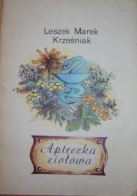 Apteczka ziołowa - Leszek Marek Krześniak