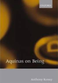 Aquinas on Being - Anthony Kenny