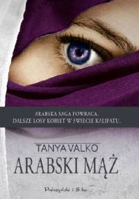 Arabski mąż - Tanya Valko