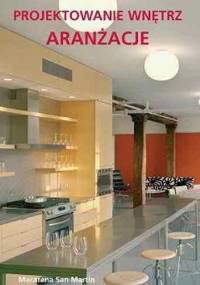 Aranżacje. Projektowanie wnętrz - Macarena San Martin