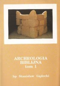 Archeologia biblijna - Stanisław Gądecki
