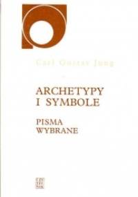 Archetypy i symbole: pisma wybrane - Carl Gustav Jung