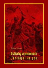 Archipelag w płomieniach. LArchipel en feu