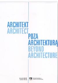 Architekt poza architekturą - Marta Urbańska, Krystyna Łyczakowska