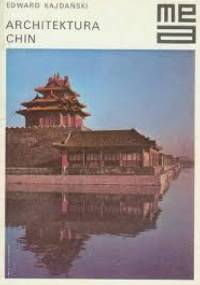 Architektura Chin - Edward Kajdański