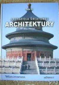 Arcydzieła światowej architektury- t.2 - Will Pryce