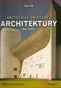 Arcydzieła światowej architektury- t.4 - Will Pryce