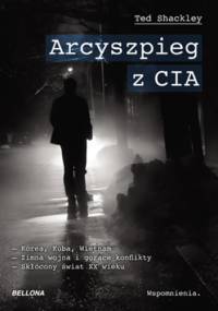 Arcyszpieg z CIA - Ted Shackley