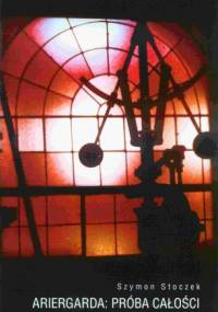 Ariergarda: Próba całości - Szymon Stoczek