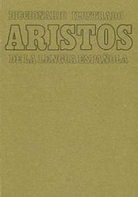 Aristos. Diccionario ilustrado de la lengua espaňola - praca zbiorowa