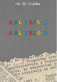 Arlekino Arlekino - Witold Dulęba