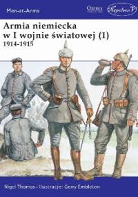 Armia niemiecka w I wojnie światowej (1) 1914-1915 - Nigel Thomas