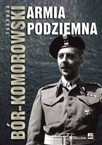 Armia podziemna - Tadeusz Bór-Komorowski