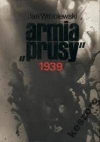Armia "Prusy" 1939 - Jan Wróblewski