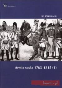 Armia saska 1763-1815. (1) - Jan Snopkiewicz