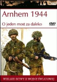 Arnhem 1944. O jeden most za daleko - Stephen Badsey