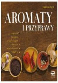 Aromaty i przyprawy - Hans Gerlach