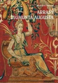 Arrasy Zygmunta Augusta - Magdalena Piwocka