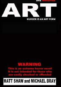 ART - Matt Shaw, Michael Bray