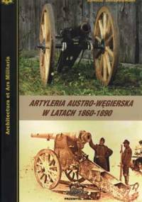 Artyleria austro-węgierska w latach 1860-1890 - Łukasz Chrzanowski