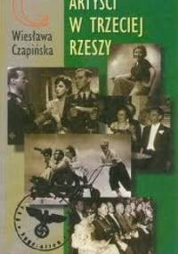 Artyści w Trzeciej Rzeszy - Wiesława Czapińska