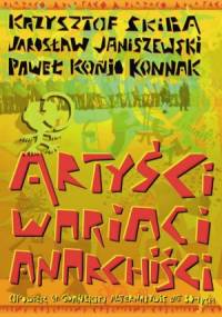 Artyści, wariaci, anarchiści