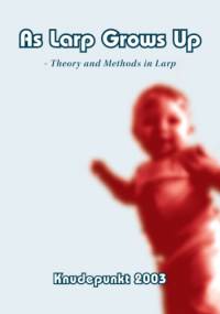 As Larp Grows Up