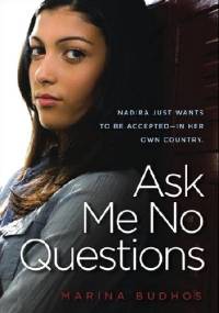 Ask Me No Questions - Marina Budhos
