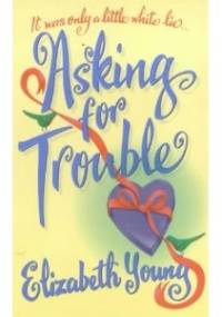 Asking for trouble - Elizabeth Young