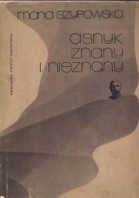 Asnyk znany i nieznany - Maria Szypowska