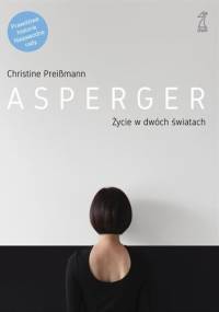 Asperger. Życie w dwóch światach - Christine Preißmann