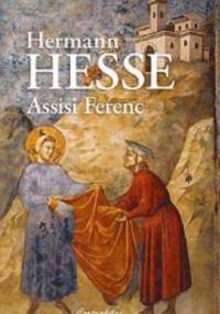 Assisi Ferenc - Hermann Hesse