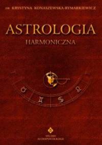 Astrologia harmoniczna. Tom VIII - Krystyna Konaszewska-Rymarkiewicz