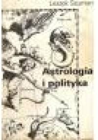 Astrologia i polityka - Leszek Szuman