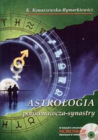 Astrologia porównawcza - synastry - Krystyna Konaszewska-Rymarkiewicz