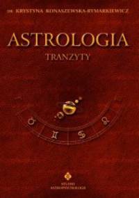 Astrologia - Tranzyty. Tom III - Krystyna Konaszewska-Rymarkiewicz
