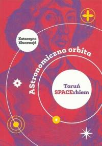 AStronomiczna orbita - Katarzyna Kluczwajd
