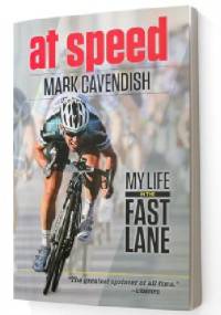 At Speed: My Life in the Fast Lane - Mark Cavendish