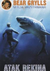 Atak rekina - Bear Grylls