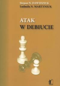 Atak w debiucie - Stepan N. Dawidziuk, Ludmiła N. Martyniuk