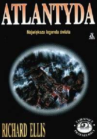 Atlantyda - największa legenda świata - Richard Ellis