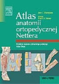 Atlas anatomii ortopedycznej Nettera - J.C. Thompson